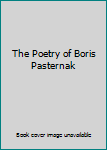 The Poetry of Boris Pasternak