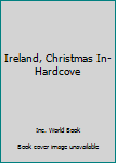 Hardcover Ireland, Christmas In-Hardcove Book