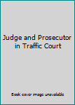 Unknown Binding Judge and Prosecutor in Traffic Court Book