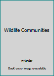 Hardcover Wildlife Communities Book