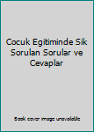 Paperback Cocuk Egitiminde Sik Sorulan Sorular ve Cevaplar [Turkish] Book