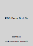Paperback PBS Fans Brd Bk Book