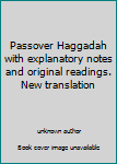 Unknown Binding Passover Haggadah with explanatory notes and original readings. New translation Book