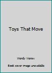 Unknown Binding Toys That Move Book