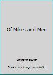 Unknown Binding Of Mikes and Men Book