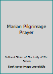 Hardcover Marian Pilgrimage Prayer Book