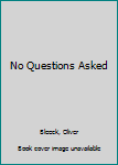 Paperback No Questions Asked Book