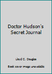 Dr. Hudson's Secret Journal