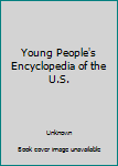 Hardcover Young People's Encyclopedia of the U.S. Book