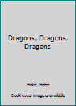 Hardcover Dragons, Dragons, Dragons Book