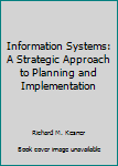 Paperback Information Systems: A Strategic Approach to Planning and Implementation Book
