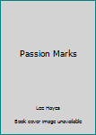 Hardcover Passion Marks Book