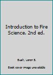 Paperback Introduction to Fire Science. 2nd ed. Book