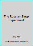 Paperback The Russian Sleep Experiment Book