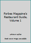 Unknown Binding Forbes Magazine's Restaurant Guide, Volume 1 Book