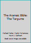 The Aramaic Bible: The Targums