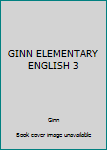 Hardcover GINN ELEMENTARY ENGLISH 3 Book