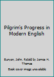 Hardcover Pilgrim's Progress in Modern English Book