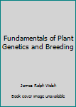 Hardcover Fundamentals of Plant Genetics and Breeding Book