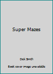 Mass Market Paperback Super Mazes Book