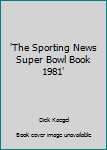 Paperback 'The Sporting News Super Bowl Book 1981' Book