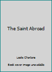 The Saint Abroad