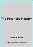 Paperback The Prophetic Ministry [German] Book