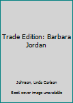 Paperback Trade Edition: Barbara Jordan Book