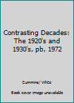 Paperback Contrasting Decades: The 1920's and 1930's, pb, 1972 Book