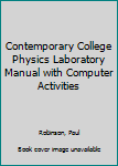 Contemporary College Physics Laboratory Manual with Computer Activities