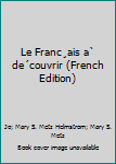 Hardcover Le Franc¸ais a` de´couvrir (French Edition) Book