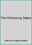 Hardcover The Whispering Statue Book