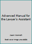 Hardcover Advanced Manual for the Lawyer's Assistant Book