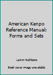 Paperback American Kenpo Reference Manual: Forms and Sets Book