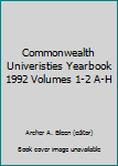 Hardcover Commonwealth Univeristies Yearbook 1992 Volumes 1-2 A-H Book