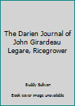 Hardcover The Darien Journal of John Girardeau Legare, Ricegrower Book