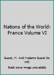 Hardcover Nations of the World: France Volume VI Book