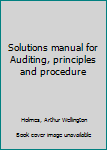 Unknown Binding Solutions manual for Auditing, principles and procedure Book