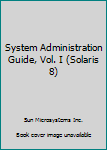 Paperback System Administration Guide, Vol. I (Solaris 8) Book