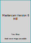 Paperback Mastercam Version 8 Mill Book