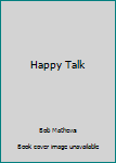 Hardcover Happy Talk Book