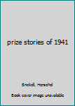 Hardcover prize stories of 1941 Book