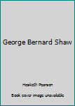 George Bernard Shaw