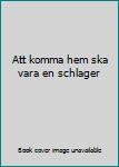 Pocket Book Att komma hem ska vara en schlager [Swedish] Book