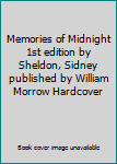 Hardcover Memories of Midnight 1st edition by Sheldon, Sidney published by William Morrow Hardcover Book