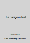 Hardcover The Sarajevo trial Book