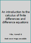 Paperback An introduction to the calculus of finite differences and difference equations Book