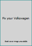 Hardcover Fix your Volkswagen Book
