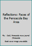 Hardcover Reflections: Faces of the Pensacola Bay Area Book