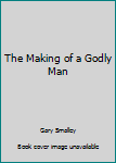 Audio Cassette The Making of a Godly Man Book